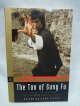The Tao of Gung Fu A Study in the Way of Chinese Martial Art