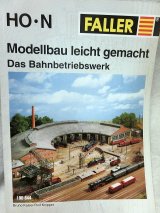 画像: FALLER　鉄道ヤード ジオラマ製作ガイド HO・N Modellbau leicht gemacht Das Bahnbetriebswerk 190844